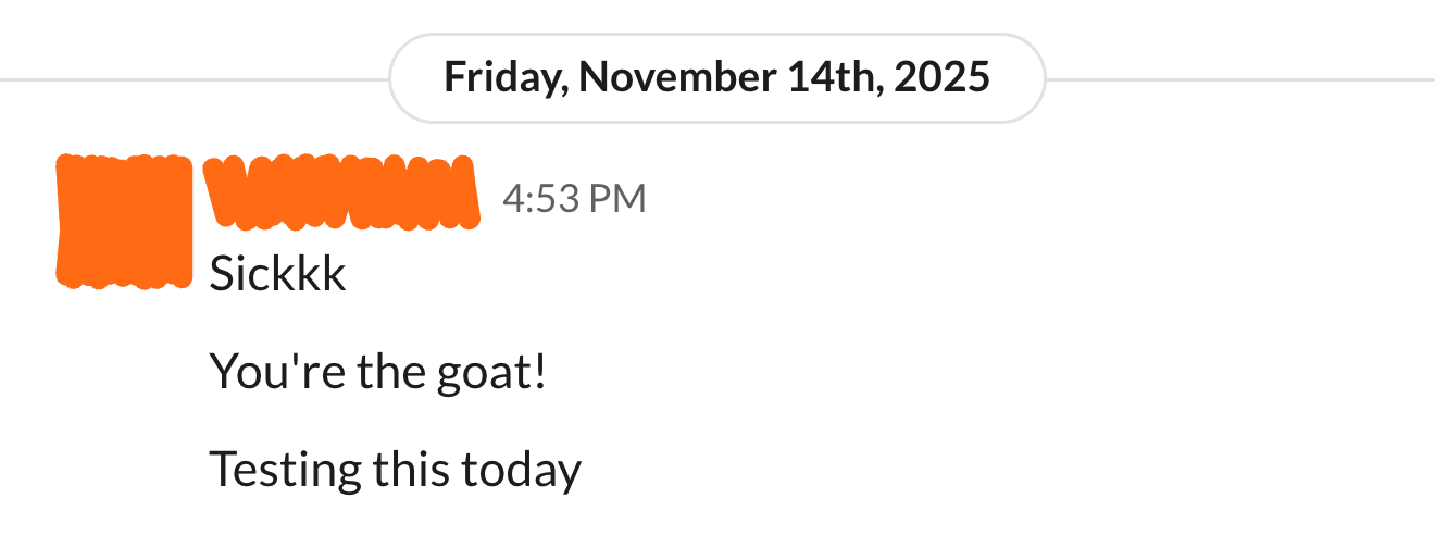 Client message in Slack: Sickkk. You're the goat!