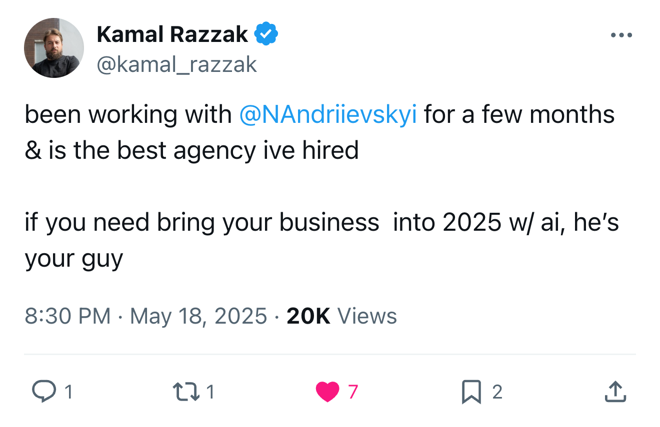 Post on X from Kamal Razzak: been working with @NAndriievskyi for a few months & is the best agency ive hired. if you need bring your business into 2025 w/ ai, he's your guy